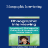 Carol Westby - Ethnographic Interviewing: Assessment Strategies for Culturally & Linguistically Diverse Needs