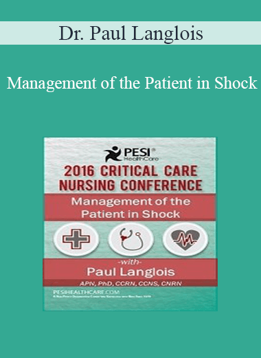 Dr. Paul Langlois - Management of the Patient in Shock