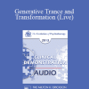 [Audio] EP13 Clinical Demonstration 07 - Generative Trance and Transformation (Live) - Stephen Gilligan