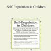 Gwen Wild - Self-Regulation in Children: Keeping the Body