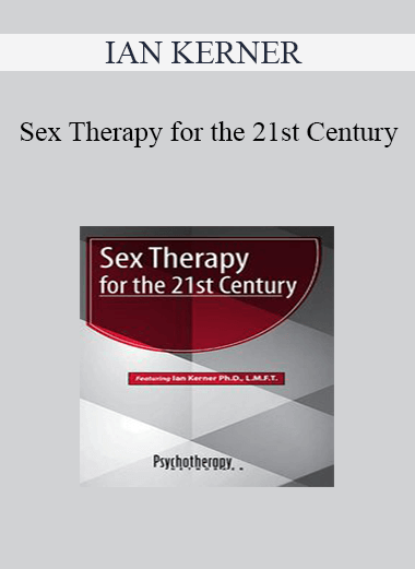 IAN KERNER - Sex Therapy for the 21st Century