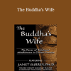 Janet Surrey - The Buddha's Wife: The Power of Relational Mindfulness in Clinical Practice