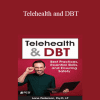 Lane Pederson - Telehealth and DBT: Best Practices