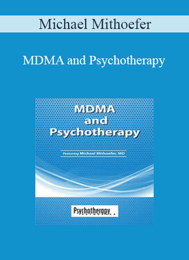 Michael Mithoefer - MDMA and Psychotherapy