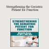 Michelle Green - Strengthening the Geriatric Patient for Function