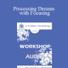 [Audio] EP09 Workshop 23 - Processing Dreams with Focusing - Eugene Gendlin