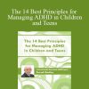 Russell A. Barkley - The 14 Best Principles for Managing ADHD in Children and Teens
