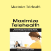Shari Murgittroyd - Maximize Telehealth: Tapping into Your Clients World to Improve Therapeutic Outcomes