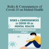 Sonata Bohen - Risks & Consequences of Covid-19 on Mental Health: A Psychopharmacology Update