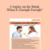 Terry Real - Couples on the Brink: When Is Enough Enough?