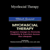 Theresa A. Schmidt - Myofascial Therapy: Program Design to Promote Flexibility & Function Across the Lifespan