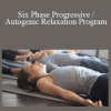 Dr. Thomas Budzynski - Six Phase Progressive / Autogenic Relaxation Program