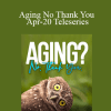 Gary M. Douglas - Aging No Thank You Apr-20 Teleseries
