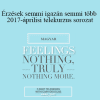 Gary M. Douglas - Érzések semmi igazán semmi több 2017-áprilisi telekurzus sorozat (Feelings Nothing Truly Nothing More Apr-17 Teleseries - Hungarian)