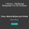 Julia Arrendell M.S. - 3 Hours - Medicinal Marijuana Use In Facilities