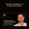 Tiziano Valentinuzzi - Successo Garantito Con La Sfera di Cristallo
