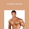 Vince Delmonte - Wedding Workout