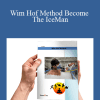 Wim Hof - Wim Hof Method Become The IceMan
