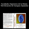 André Malby - Facultades Superiores de la Mente: Movilización de Energías (Spanish)