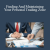 Mark Douglas - Finding And Maintaining Your Personal Trading Zone