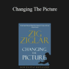 Zig Ziglar - Changing The Picture