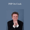 Robert Plank - PHP On Crack