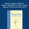 Wini Moranville - Bonne Femme Cookbook: Simple