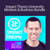 Tom Bilyeu - Impact Theory University Mindset & Business Bundle