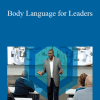 Carol Kinsey Goman - Body Language for Leaders