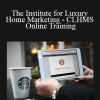 The Institute for Luxury Home Marketing - CLHMS Online Training
