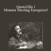 Jim Sullivan - QuoteZilla 1: Monster Meeting Energizers!