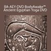 Sue Morter - BA-AEY-DVD BodyAwake™ Ancient Egyptian Yoga DVD